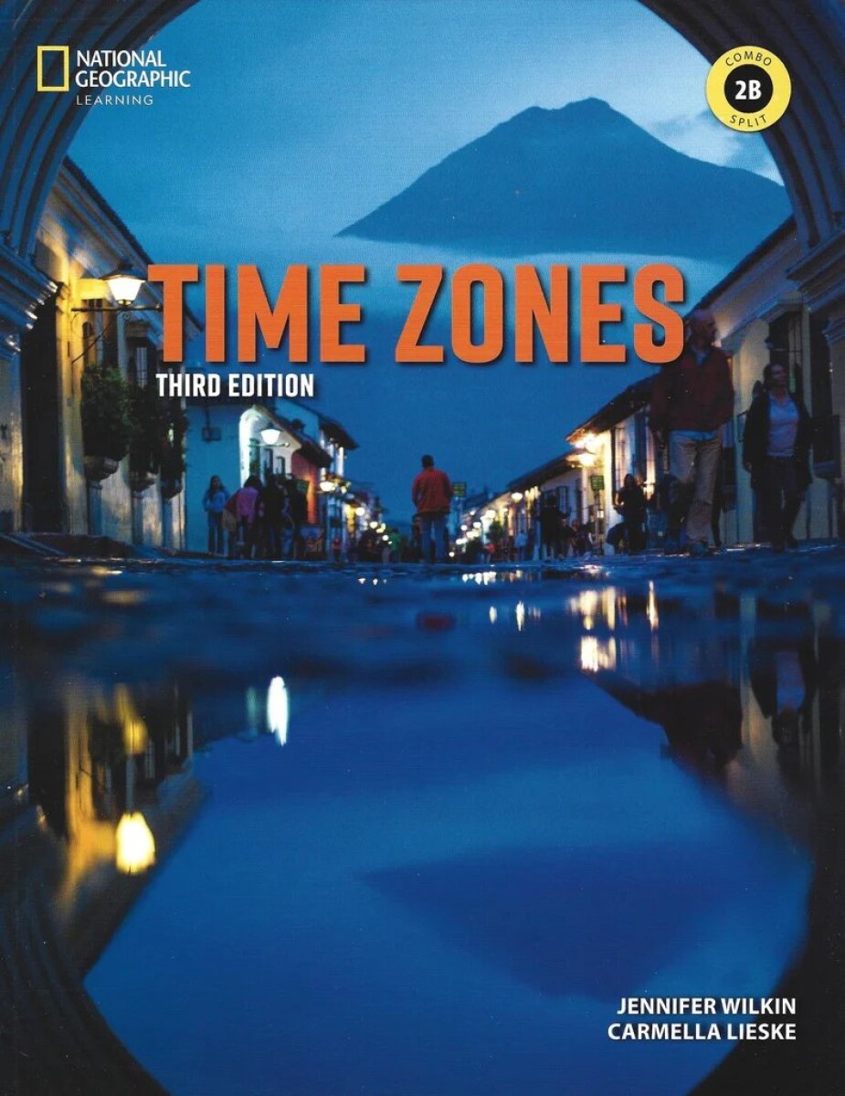 TIME ZONES AE (ED. 03 ) SPLIT 2B WITH STICKER CODE STUDENT S EBOOK & ONLINE PRACTICE 