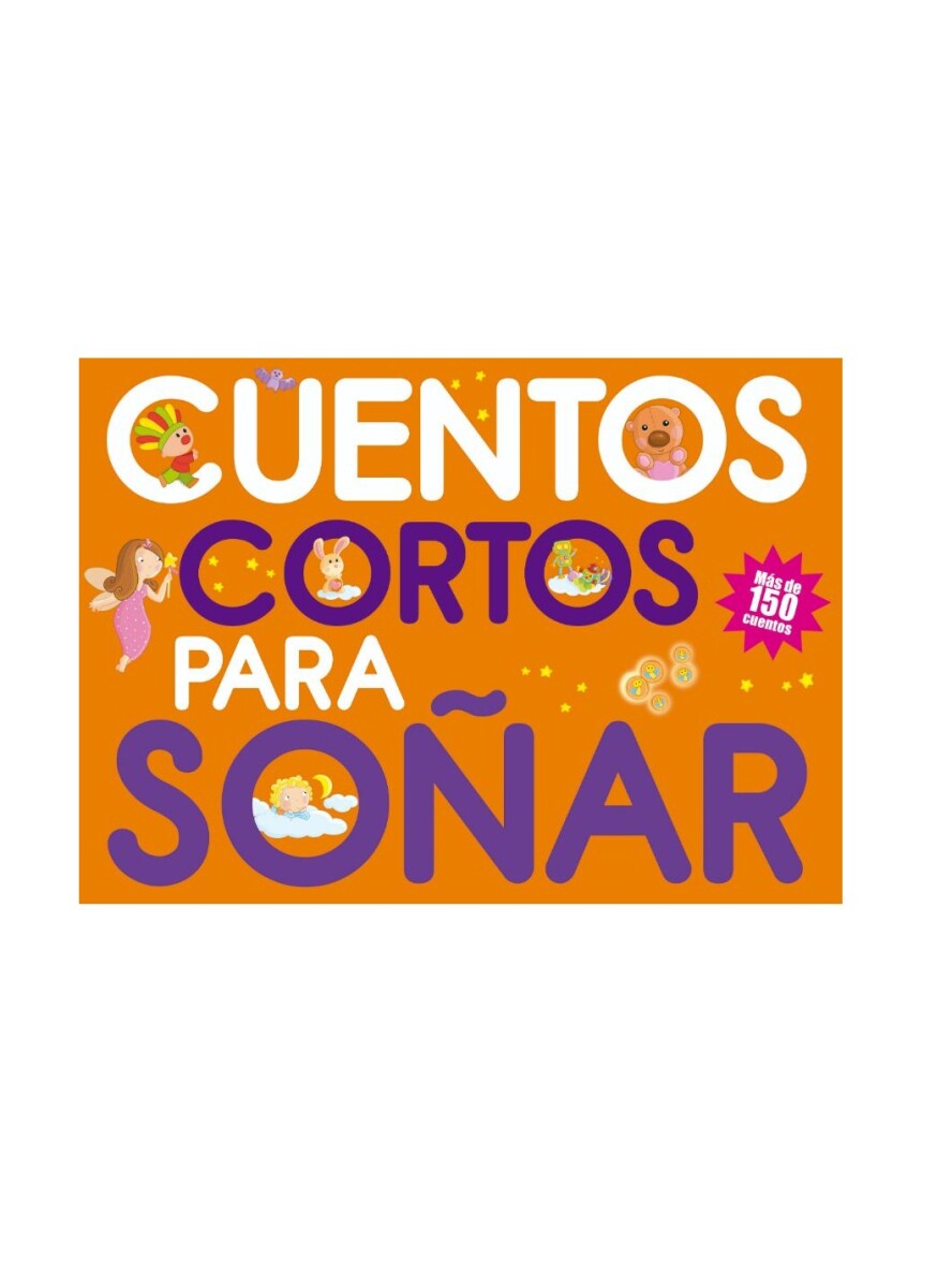 CUENTOS CORTOS PARA SOÑAR 