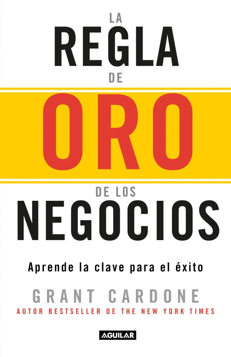 La regla de oro de los negocios 