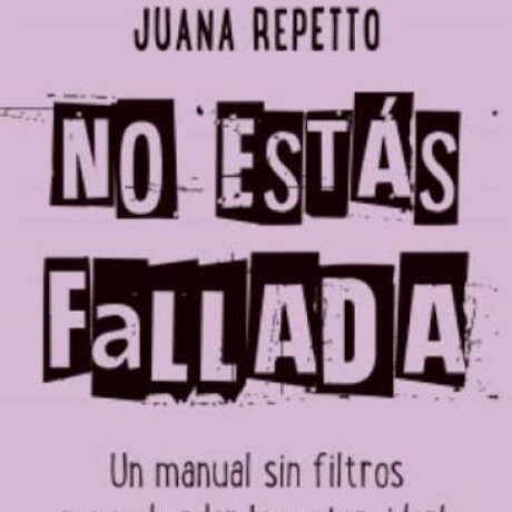 NO ESTAS FALLADA NO ESTAS FALLADA