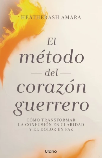 El método del corazón guerrero El método del corazón guerrero
