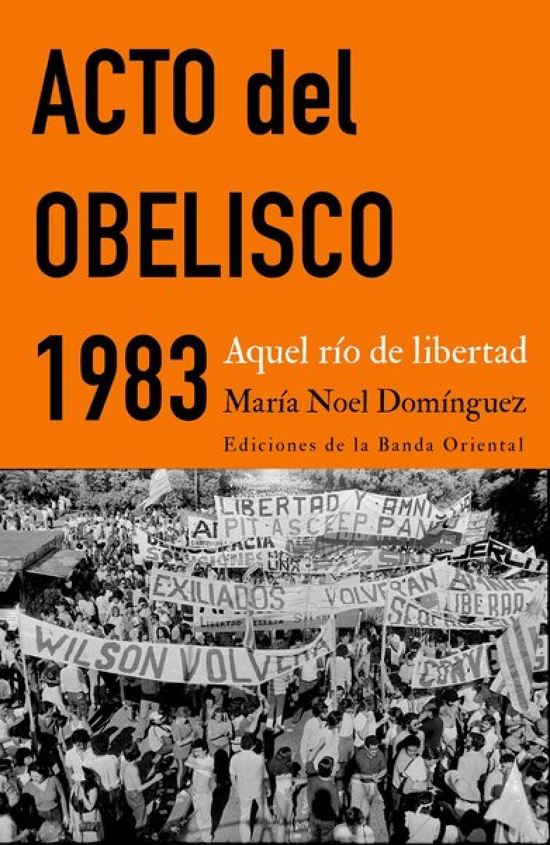 ACTO DEL OBELISCO 1983. AQUEL RIO DE LIBERTAD 