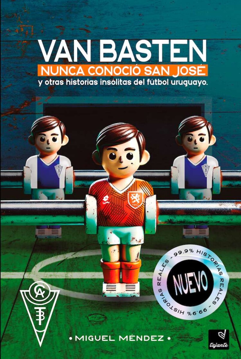 Van Basten nunca conoció San José y otras historias insólitas del fútbol uruguayo 