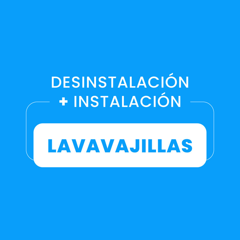 Desinstalación + Instalación de Lavavajillas Desinstalación + Instalación de Lavavajillas