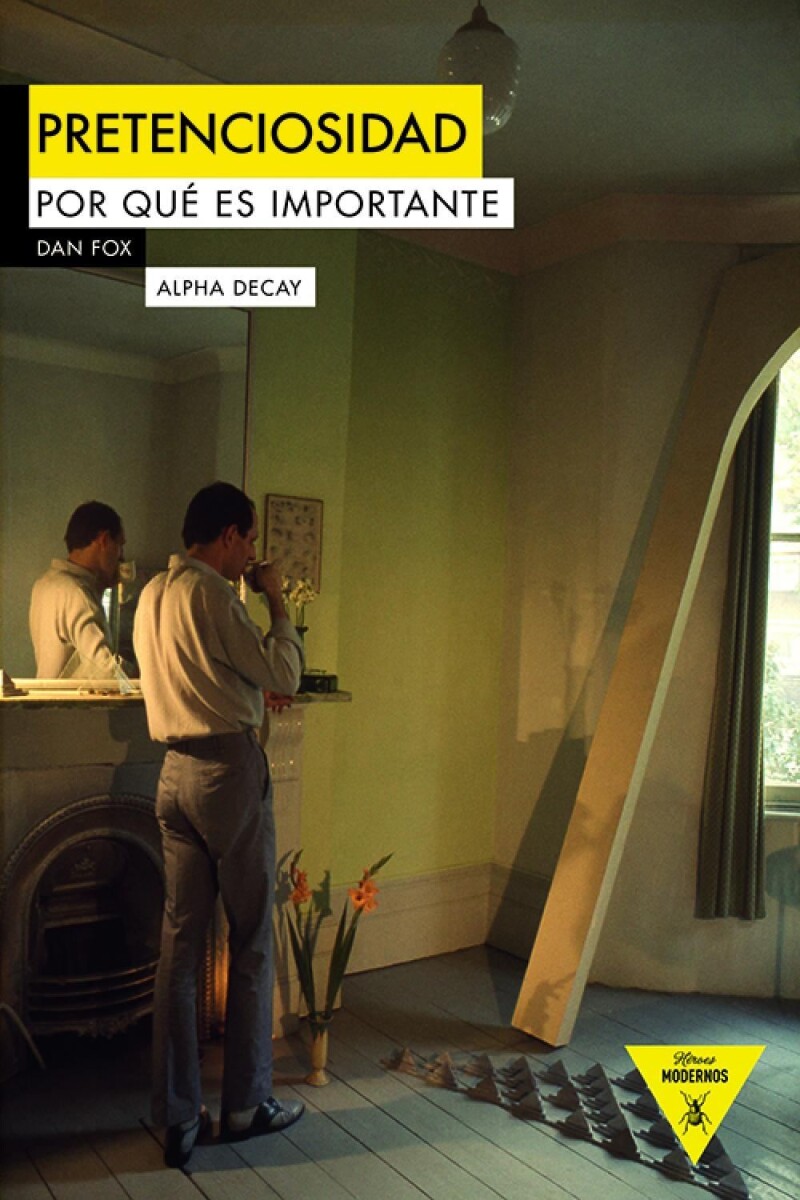 Pretenciosidad. Por Qué Es Importante 
