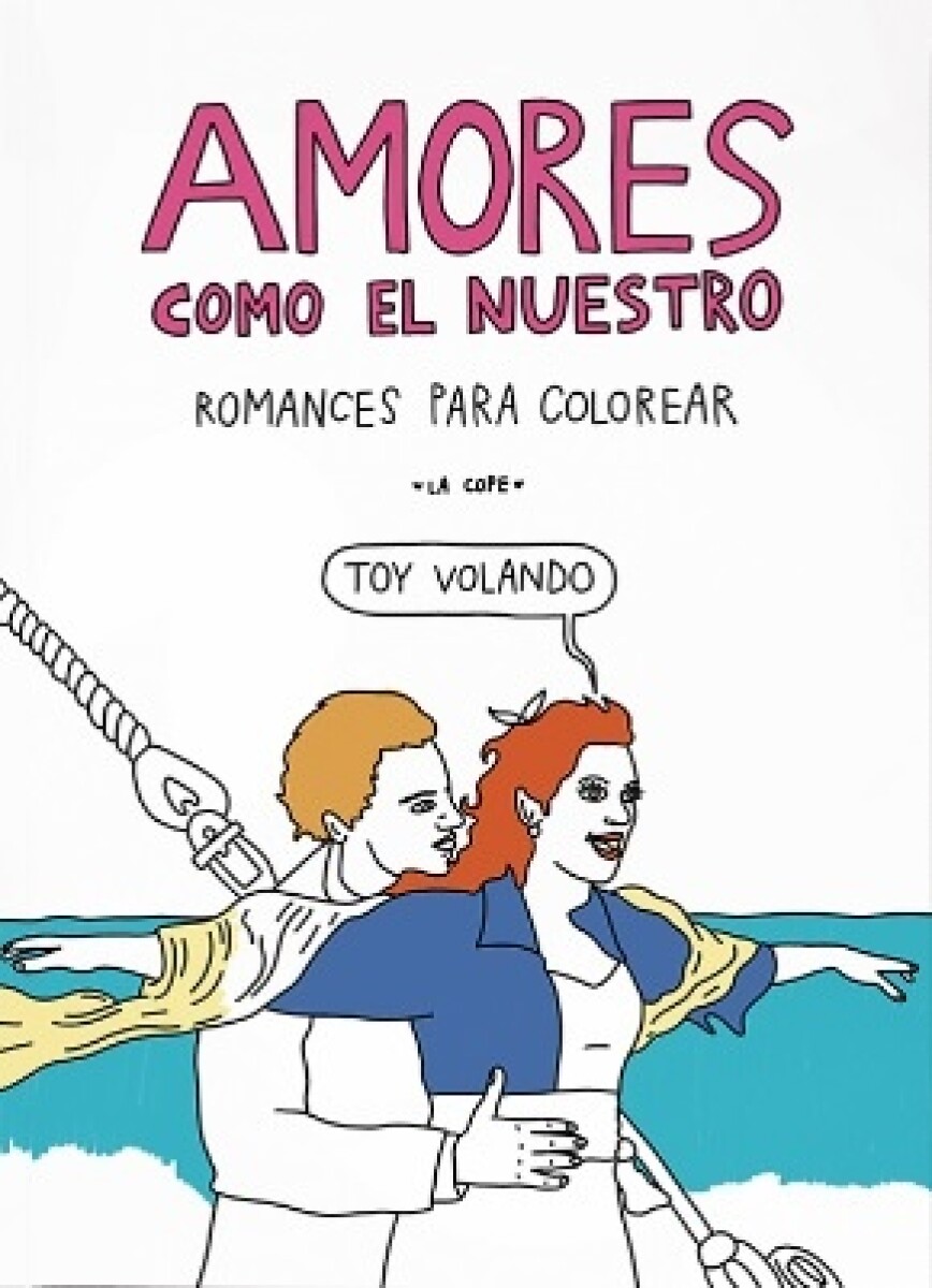 Amores Como El Nuestro- Romances Para Colorear 