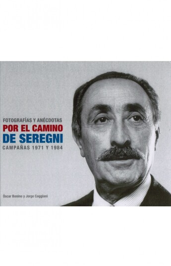 Por el camino de Seregni. Campañas 1971 y 1984 Por el camino de Seregni. Campañas 1971 y 1984