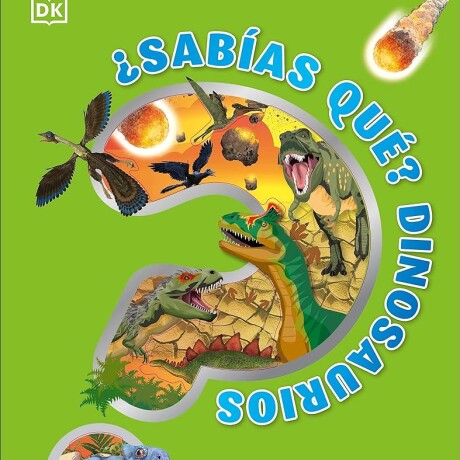 SABIAS QUE? DINOSAURIOS SABIAS QUE? DINOSAURIOS