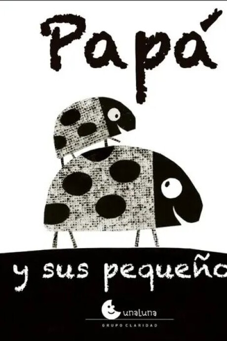 PAPA Y SUS PEQUEÑOS PAPA Y SUS PEQUEÑOS