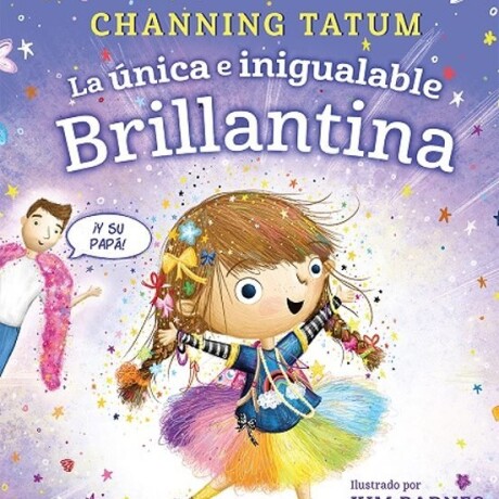 LA UNICA E INIGUALABLE BRILLANTINA Y SU PAPA LA UNICA E INIGUALABLE BRILLANTINA Y SU PAPA