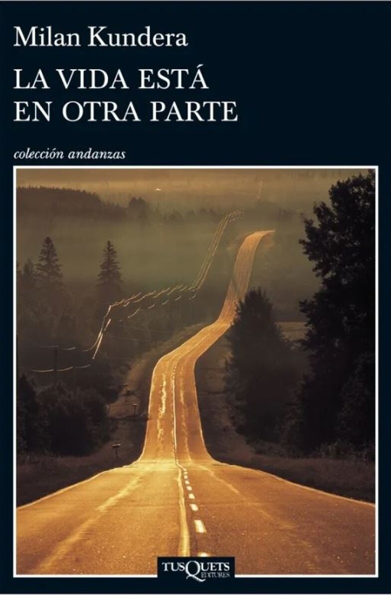 Vida Está En Otra Parte, La 