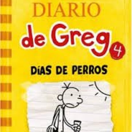 DIARIO DE GREG 4 DIAS DE PERROS DIARIO DE GREG 4 DIAS DE PERROS