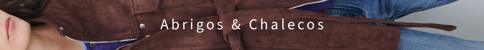 Abrigos & Chalecos FW26