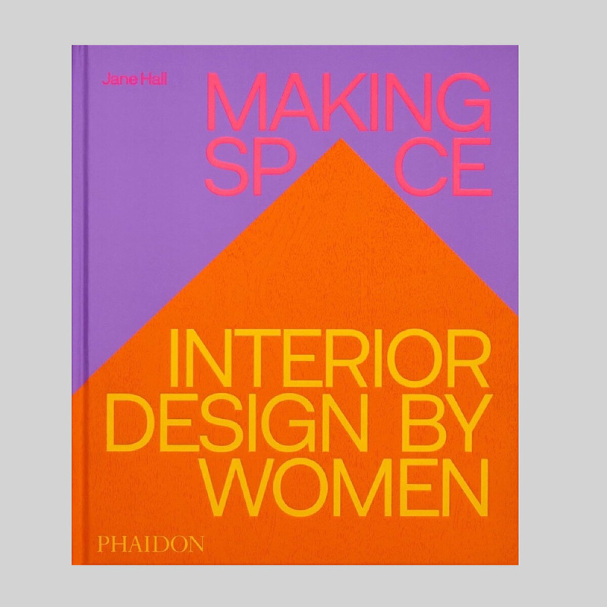 MAKING SPACE. INTERIOR DESIGN BY WOMEN 