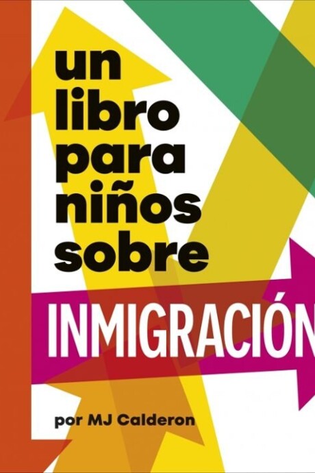UN LIBRO PARA NIÑOS SOBRE INMIGRACION UN LIBRO PARA NIÑOS SOBRE INMIGRACION