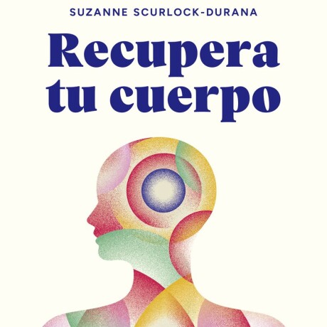 RECUPERA TU CUERPO RECUPERA TU CUERPO
