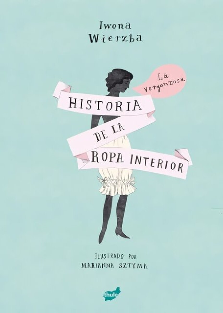 VERGONZOSA HISTORIA DE LA ROPA INTERIOR, LA 