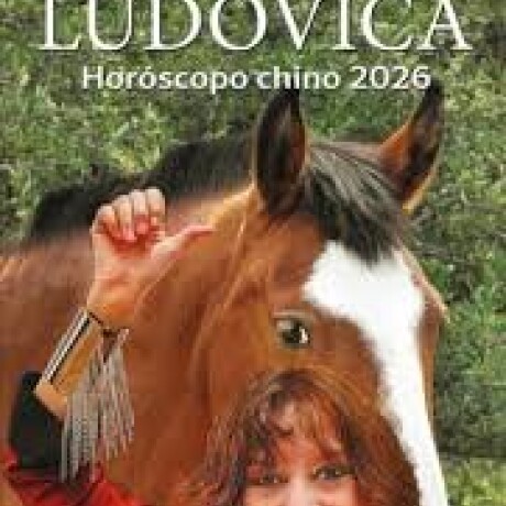 HOROSCOPO CHINO 2026 - LUDOVICA HOROSCOPO CHINO 2026 - LUDOVICA