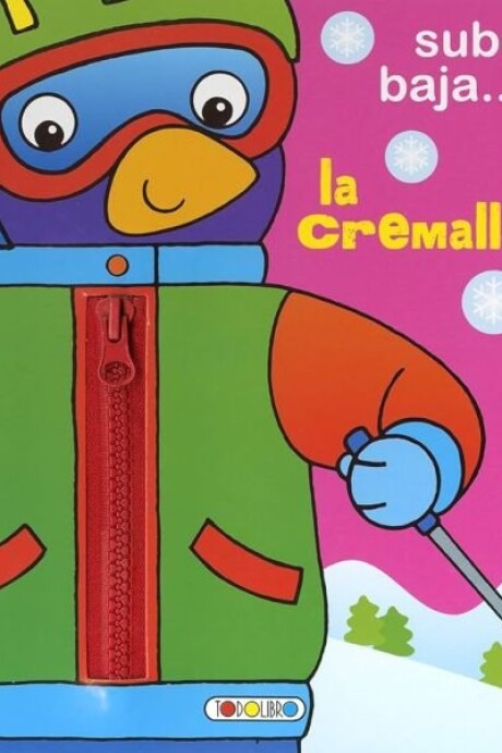 SUBE Y BAJA LA CREMALLERA SUBE Y BAJA LA CREMALLERA