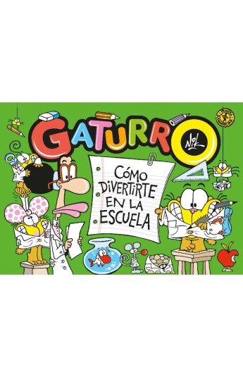 Gaturro. Cómo divertirte en la escuela Gaturro. Cómo divertirte en la escuela