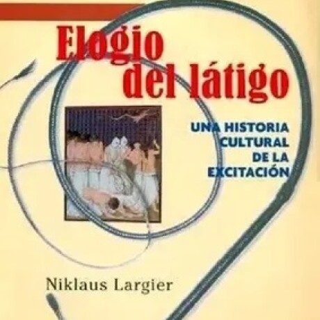 ELOGIO DEL LATIGO ELOGIO DEL LATIGO