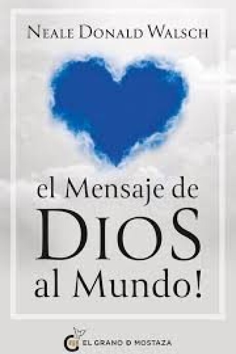 EL MENSAJE DE DIOS AL MUNDO EL MENSAJE DE DIOS AL MUNDO