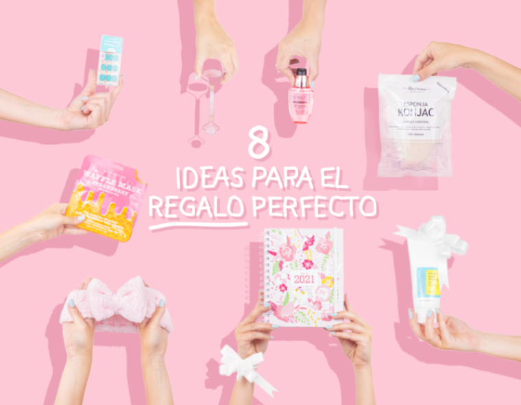 8 IDEAS PARA EL REGALO PERFECTO
