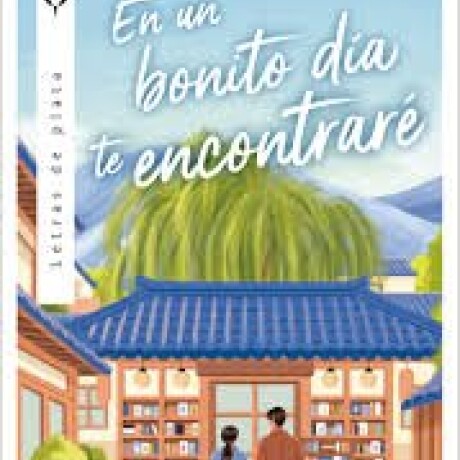 EN UN BONITO DIA TE ENCONTRARE EN UN BONITO DIA TE ENCONTRARE