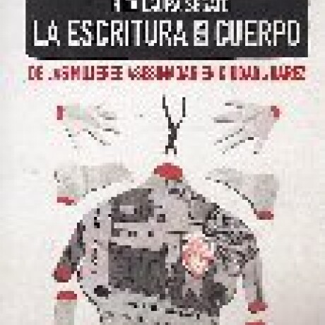 LA ESCRITURA EN EL CUERPO LA ESCRITURA EN EL CUERPO