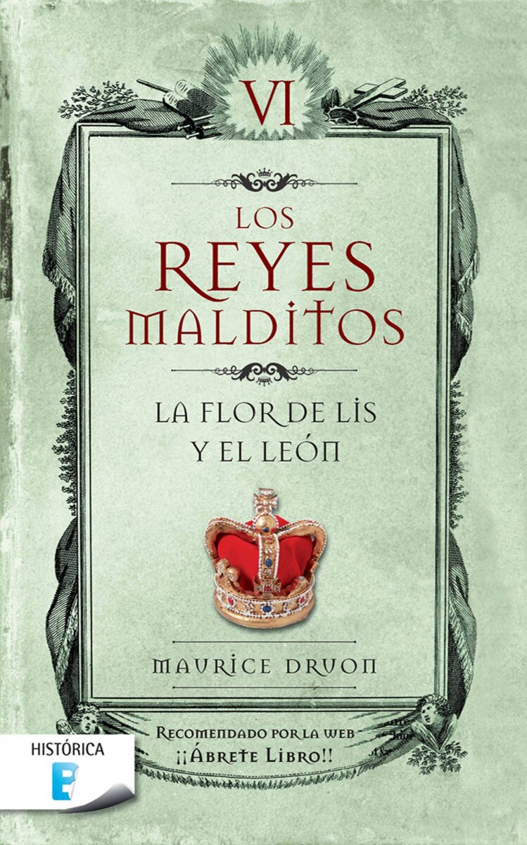 La flor de Lis y el león. Los Reyes Malditos VI 