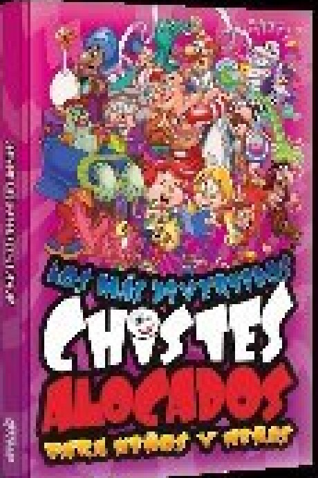 LOS MAS DIVERTIDOS CHISTES ALOCADOS PARA NIÑOS Y NIÑAS LOS MAS DIVERTIDOS CHISTES ALOCADOS PARA NIÑOS Y NIÑAS
