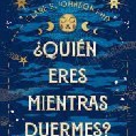 QUIEN ERES MIENTRAS DUERMES QUIEN ERES MIENTRAS DUERMES