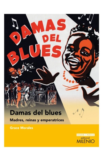 Damas del blues. Madres, reinas y emperatrices Damas del blues. Madres, reinas y emperatrices