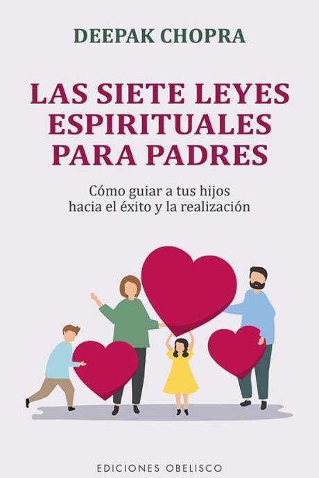 LAS SIETE LEYES ESPIRITUALES PARA PADRES LAS SIETE LEYES ESPIRITUALES PARA PADRES