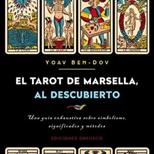 Tarot De Marsella, El Tarot De Marsella, El