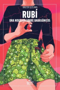 Rubí. Una Novelita Sobre Babasónicos Rubí. Una Novelita Sobre Babasónicos