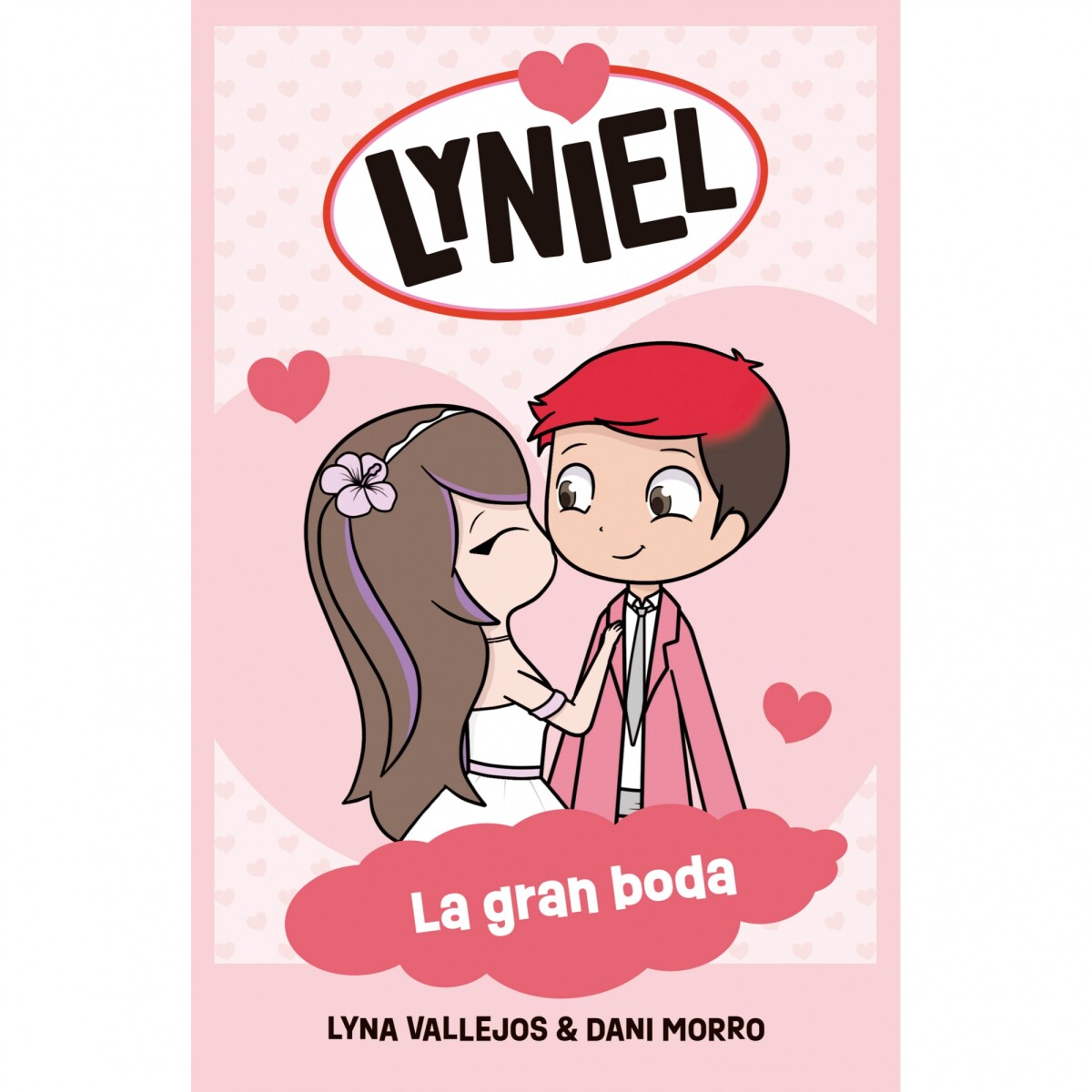 Libro Lyniel 1 La Gran Boda Lyna Vallejos Dani Morro 