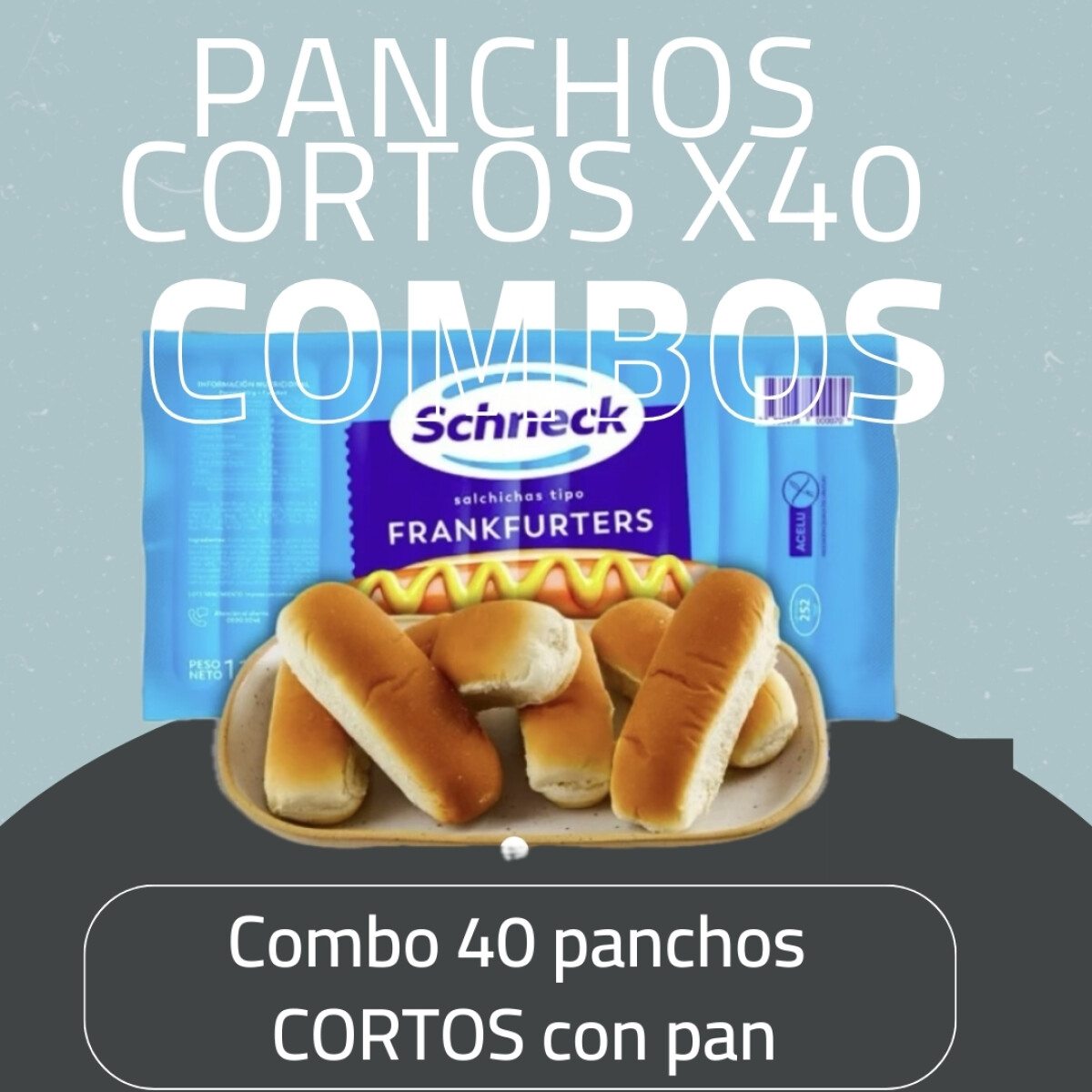 COMBO 40 PANCHOS CORTOS CON PAN 