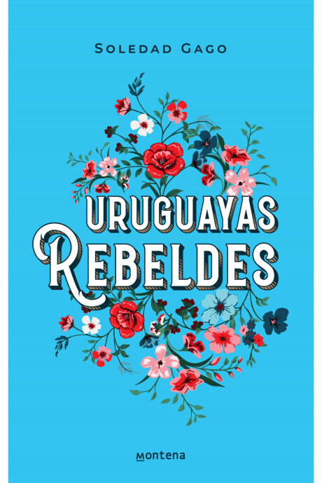 URUGUAYAS REBELDES URUGUAYAS REBELDES