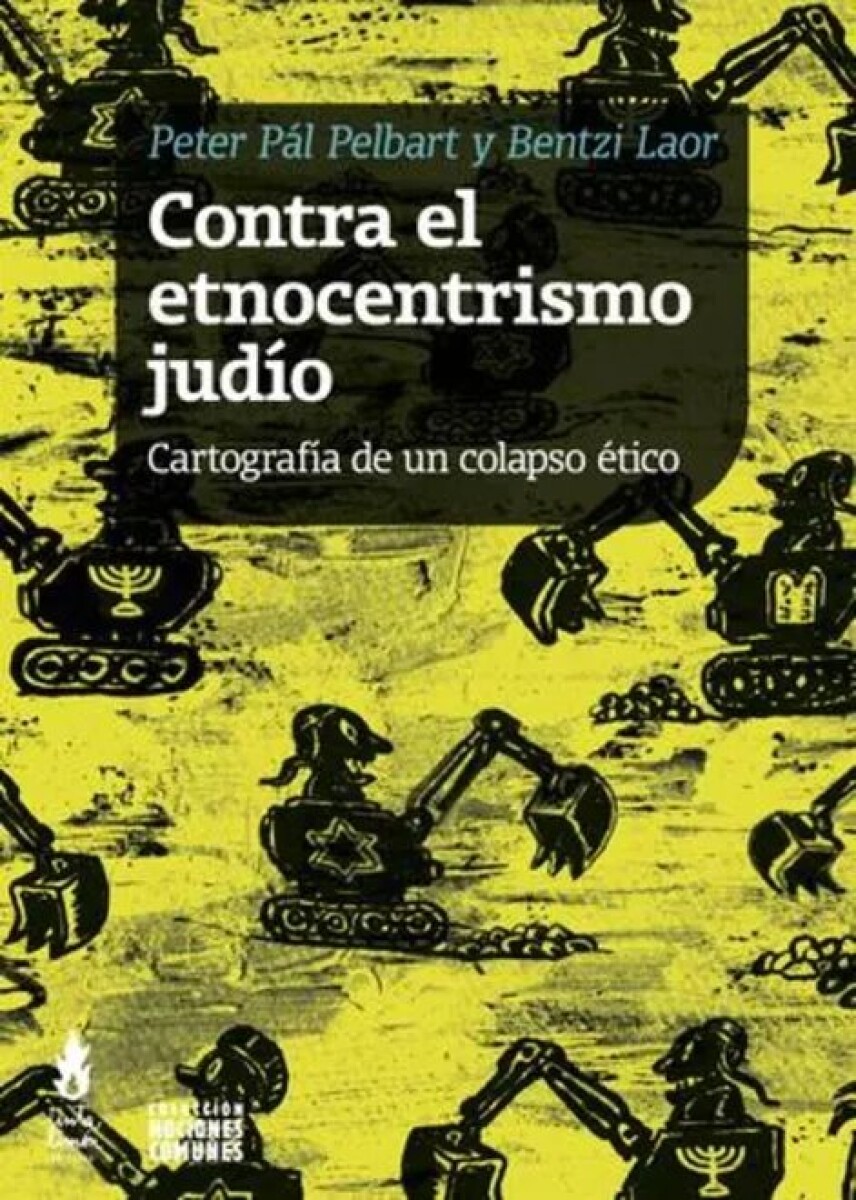 CONTRA EL ETNOCENTRISMO JUDIO. CARTOGRAFIA DE UN COLAPSO ETICO 