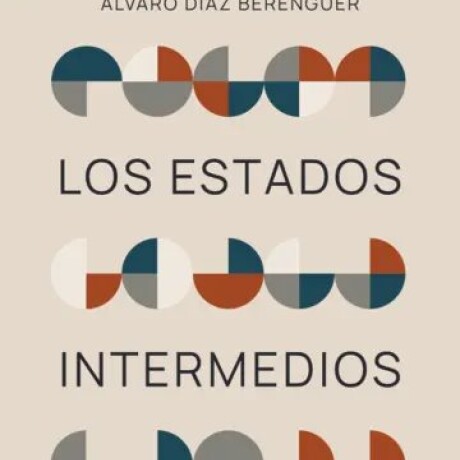 LOS ESTADOS INTERMEDIOS LOS ESTADOS INTERMEDIOS