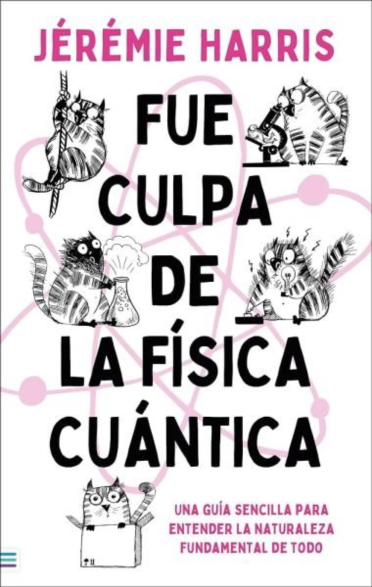 FUE CULPA DE LA FISICA CUANTICA 