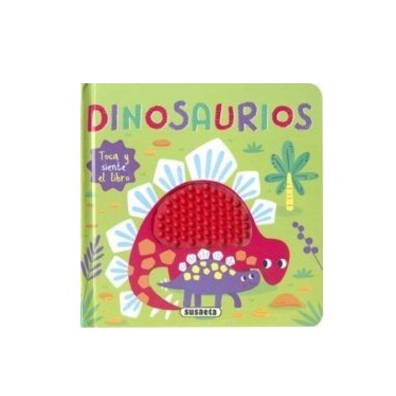 TOCA Y SIENTE DINOSAURIOS TOCA Y SIENTE DINOSAURIOS