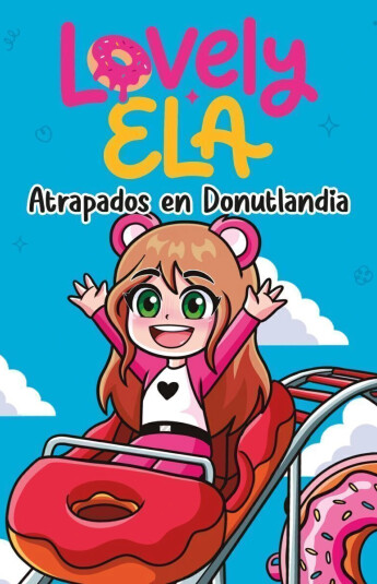 Lovely Ela: Atrapados en Donutlandia Lovely Ela: Atrapados en Donutlandia