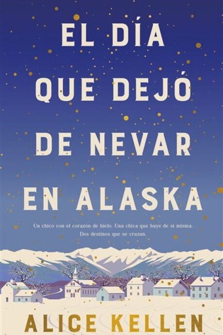 EL DIA QUE DEJO DE NEVAR EN ALASKA EL DIA QUE DEJO DE NEVAR EN ALASKA