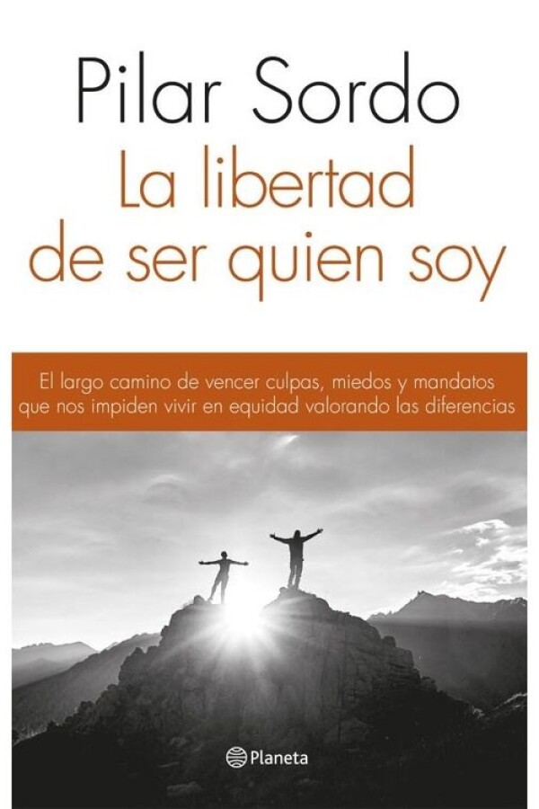 Libertad De Ser Quien Soy, La Libertad De Ser Quien Soy, La