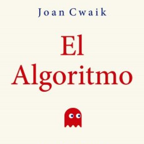 ALGORITMO, EL ALGORITMO, EL