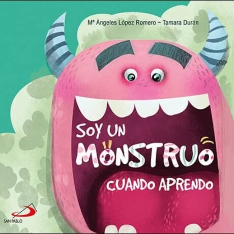 SOY UN MONSTRUO CUANDO APRENDO SOY UN MONSTRUO CUANDO APRENDO