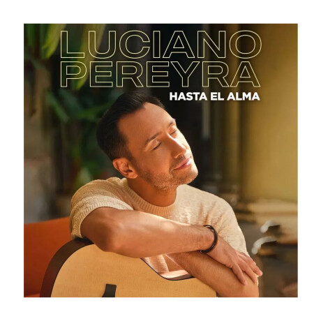 Luciano Pereyra - Hasta El Alma - Cd Luciano Pereyra - Hasta El Alma - Cd