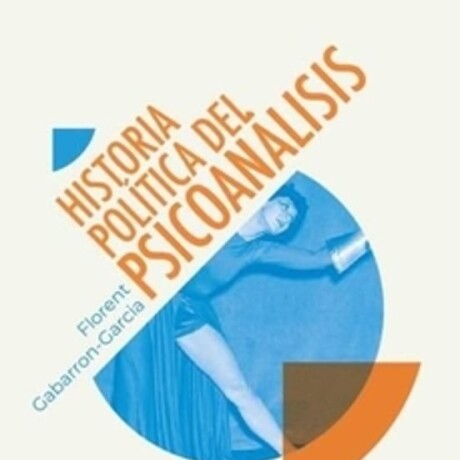 HISTORIA POLITICA DEL PSICOANALISIS HISTORIA POLITICA DEL PSICOANALISIS